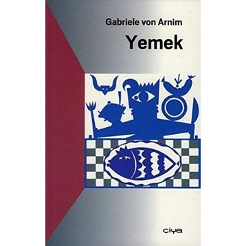 YEMEK - GABRIELE VON ARNIM