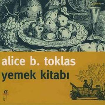 Yemek Kitabı - Alice B. Toklas