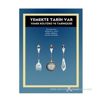 YEMEKTE TARIH VAR - AYŞEGÜL AVCI;SEDA ERKOÇ;ELVIN OTMAN