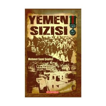 Yemen Sızısı - Mehmet Sami Şepitçi