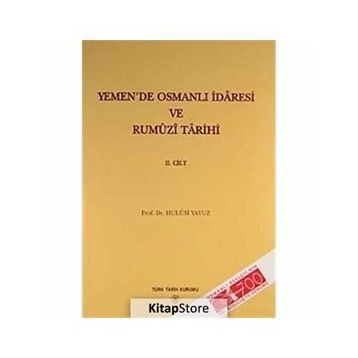 Yemen’de Osmanlı İdaresi ve Rumuzi Tarihi 2. Cilt - Hulusi Yavuz