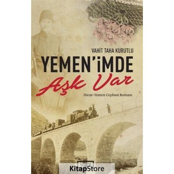 Yemen’imde Aşk Var - Vahit Taha Kurutlu
