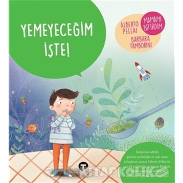Yemeyeceğim İşte! - Alberto Pellai