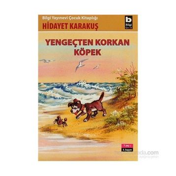 YENGEÇTEN KORKAN KÖPEK - HIDAYET KARAKUŞ