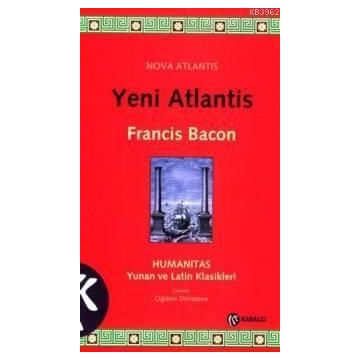 Yeni Atlantis - Francis Bacon