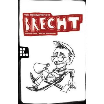 YENI BAŞLAYANLAR İÇİN BRECHT - MICHAEL THOSS;PATRICK BOUSSIGNAC