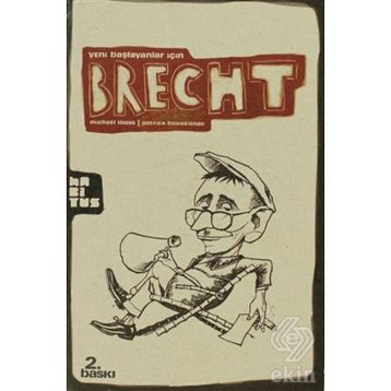 YENI BAŞLAYANLAR İÇİN BRECHT - MICHAEL THOSS;PATRICK BOUSSIGNAC
