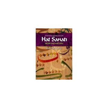 YENI BAŞLAYANLAR İÇİN HAT SANATI NESIH YAZI METODU - ÖMER FARUK DERE