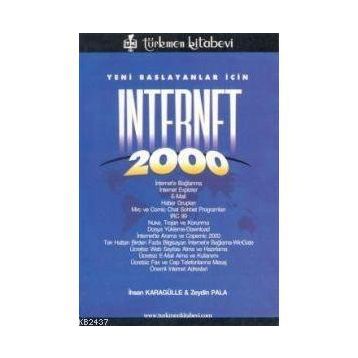 YENI BAŞLAYANLAR İÇİN INTERNET 2000 - İHSAN KARAGÜLLE; ZEYDIN PALA
