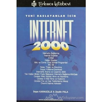 YENI BAŞLAYANLAR İÇİN INTERNET 2000 - İHSAN KARAGÜLLE; ZEYDIN PALA