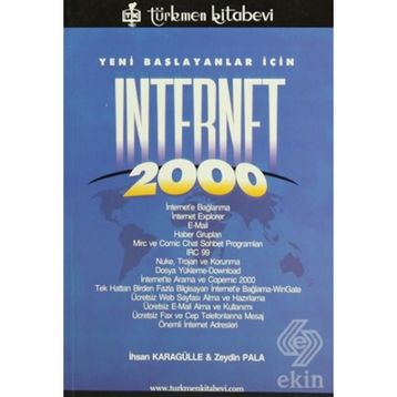 YENI BAŞLAYANLAR İÇİN INTERNET 2000 - İHSAN KARAGÜLLE; ZEYDIN PALA