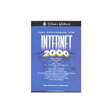 YENI BAŞLAYANLAR İÇİN INTERNET 2000 - İHSAN KARAGÜLLE; ZEYDIN PALA