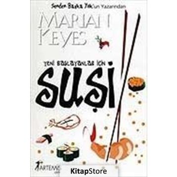 YENI BAŞLAYANLAR İÇİN SUŞİ - MARIAN KEYES