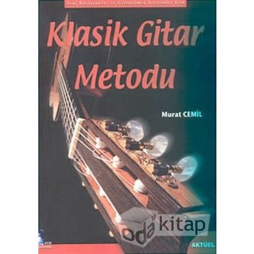 YENI BAŞLAYANLAR İÇİN VE GELİŞTİRMEK İSTEYENLER İÇİN KLASIK GITAR METODU (VCD UYGULAMALI) - MURAT CEMIL