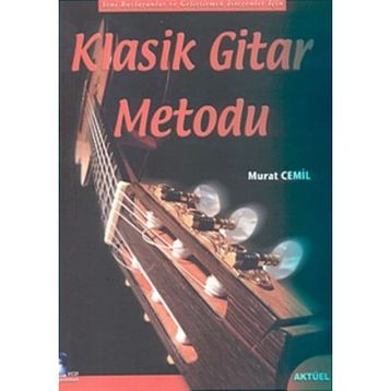 YENI BAŞLAYANLAR İÇİN VE GELİŞTİRMEK İSTEYENLER İÇİN KLASIK GITAR METODU (VCD UYGULAMALI) - MURAT CEMIL
