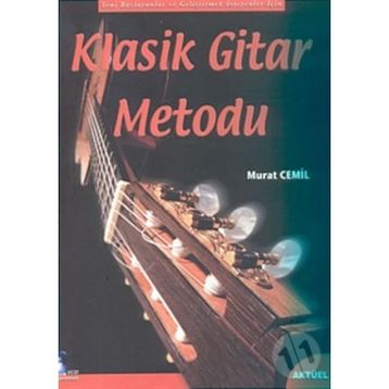 YENI BAŞLAYANLAR İÇİN VE GELİŞTİRMEK İSTEYENLER İÇİN KLASIK GITAR METODU (VCD UYGULAMALI) - MURAT CEMIL