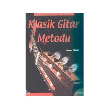YENI BAŞLAYANLAR İÇİN VE GELİŞTİRMEK İSTEYENLER İÇİN KLASIK GITAR METODU (VCD UYGULAMALI) - MURAT CEMIL