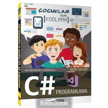 Yeni Başlayanlar ve Çocuklar için C# Programlama - Murat Yücedağ