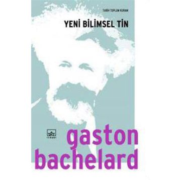 YENI BILIMSEL TIN - GASTON BACHELARD