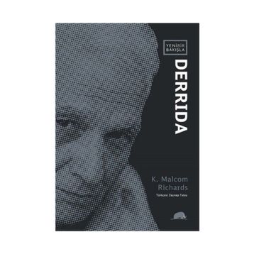 Yeni Bir Bakışla Derrida - K. Malcom Richards