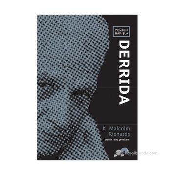 Yeni Bir Bakışla Derrida - K. Malcom Richards