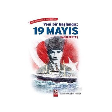 Yeni Bir Başlangıç: 19 Mayıs - Habib Bektaş