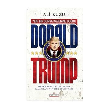 Yeni Bir Dünya Düzenine Doğru - Donald Trump