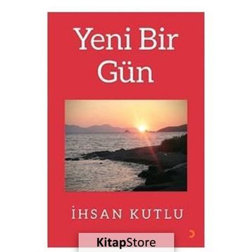 Yeni Bir Gün - İhsan Kutlu