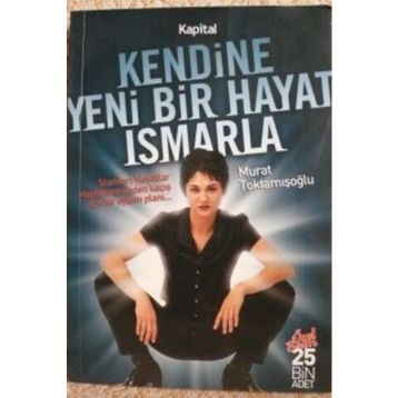 YENI BIR HAYAT - MURAT TOKTAMIŞOĞLU