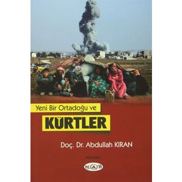 Yeni Bir Ortadoğu ve Kürtler - Abdullah Kıran