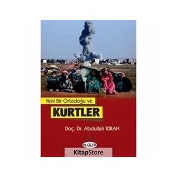 Yeni Bir Ortadoğu ve Kürtler - Abdullah Kıran