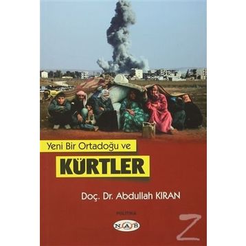Yeni Bir Ortadoğu ve Kürtler - Abdullah Kıran