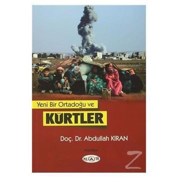 Yeni Bir Ortadoğu ve Kürtler - Abdullah Kıran