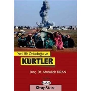 Yeni Bir Ortadoğu ve Kürtler - Abdullah Kıran