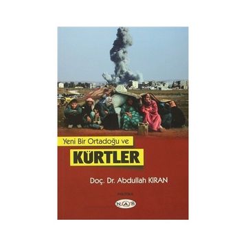 Yeni Bir Ortadoğu ve Kürtler - Abdullah Kıran