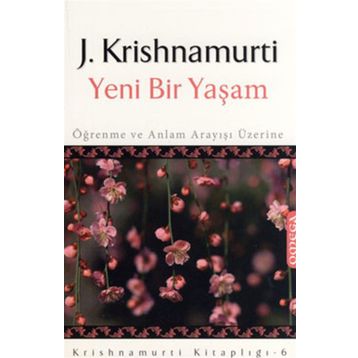 YENI BIR YAŞAM ÖĞRENME VE ANLAM ARAYIŞI ÜZERINE - GENEL