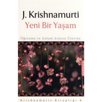 YENI BIR YAŞAM ÖĞRENME VE ANLAM ARAYIŞI ÜZERINE - GENEL