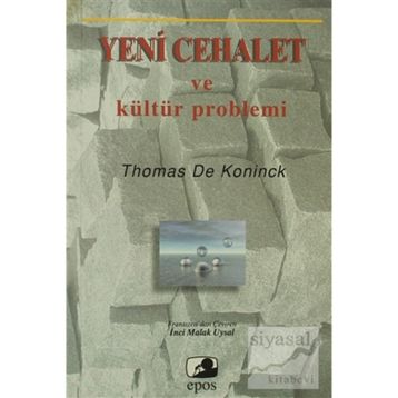 YENI CEHALET VE KÜLTÜR PROBLEMI - THOMAS DE KONINCK