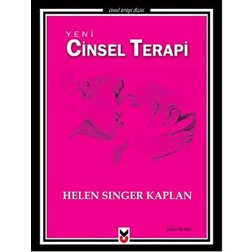 Yeni Cinsel Terapi - Helen Singer Kaplan