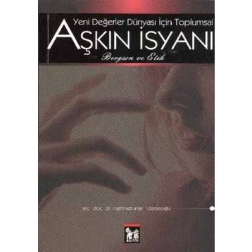 YENI DEĞERLER İSYANI İÇIN TOPLUMSAL AŞKIN İSYANI (BERGSON VE ETIK) - MEHMET MÜNIR DEDEOĞLU