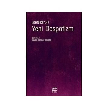 Yeni Despotizm - John Keane