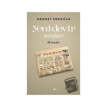 Yeni Devir Yazıları - İlk Yazılar - Mehmet Erdoğan