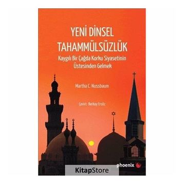 Yeni Dinsel Tahammülsüzlük - Martha C. Nussbaum