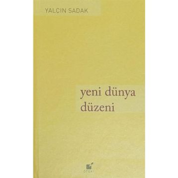 Yeni Dünya Düzeni - Yalçın Sadak