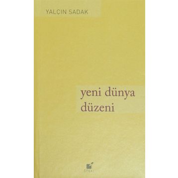 Yeni Dünya Düzeni - Yalçın Sadak