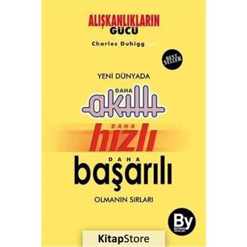 Yeni Dünyada Daha Akıllı - Daha Hızlı - Daha Başarılı Olmanın Sırları - Charles Duhigg