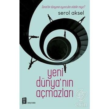 Yeni Dünya'nın Açmazları - Serol Aksel