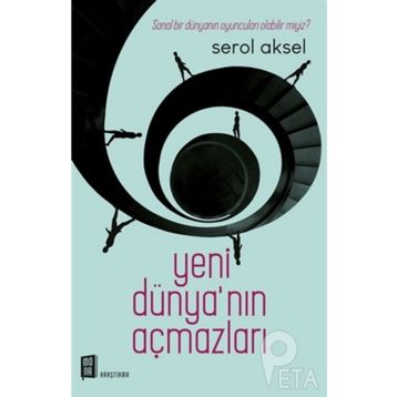 Yeni Dünya'nın Açmazları - Serol Aksel