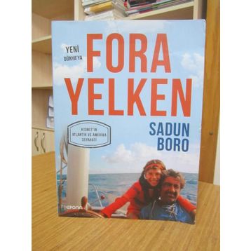YENI DÜNYA'YA FORA YELKEN KISMET'İN ATLANTIK VE AMERIKA SEYAHATI - SADUN BORO