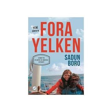 YENI DÜNYA'YA FORA YELKEN KISMET'İN ATLANTIK VE AMERIKA SEYAHATI - SADUN BORO